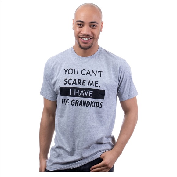 COPY - You Can't Scare Me, I Have Five Grandkids | Funny Grandpa Papa Pops Pawp… - Picture 1 of 6